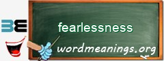 WordMeaning blackboard for fearlessness